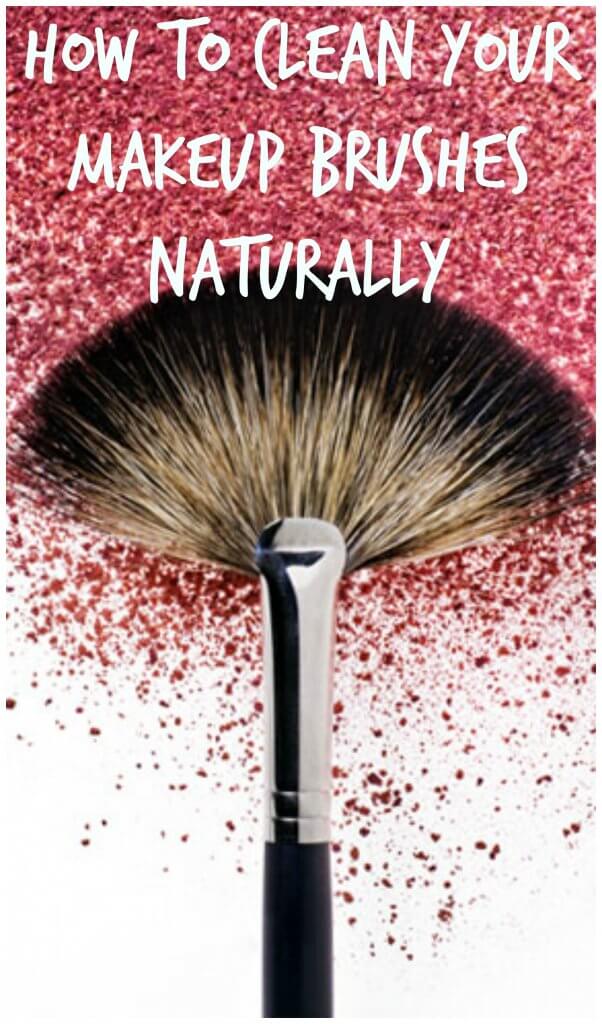 How to Clean Your Makeup Brushes Naturally