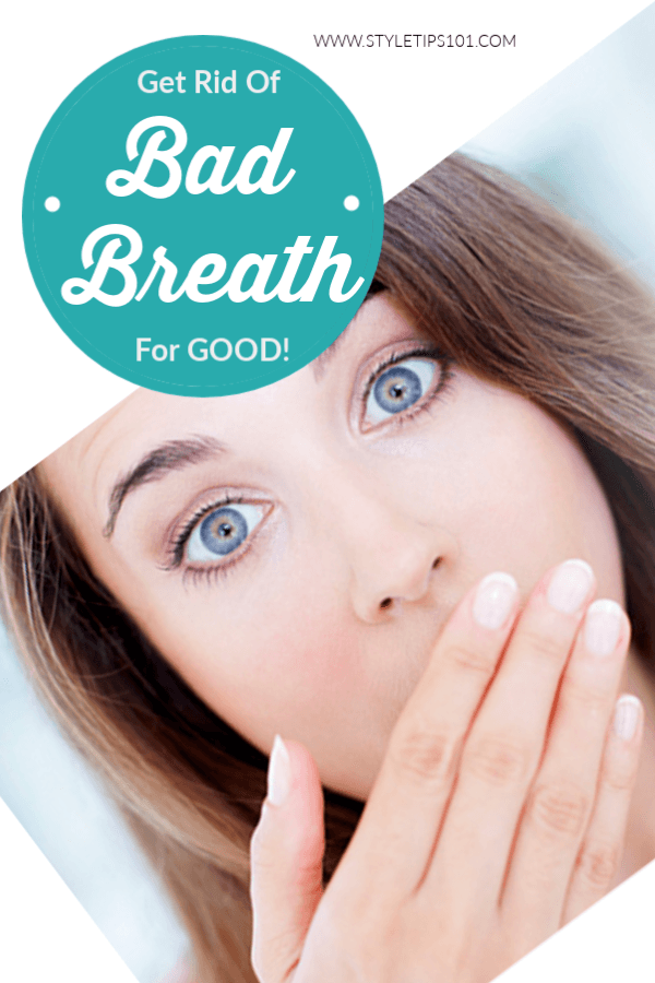 Get Rid of Bad Breath